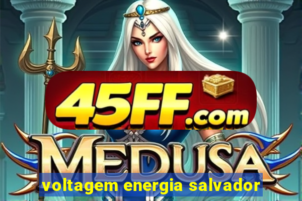 voltagem energia salvador